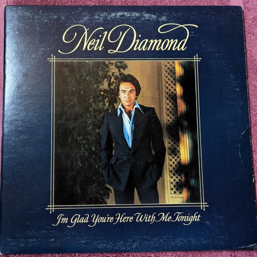 Vintage Vinyl LP - Neil Diamond - I’m Glad You’re Here With Me Tonight c 1977